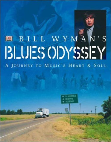 Blues Odyssey - 2001 - from Bill Wyman's