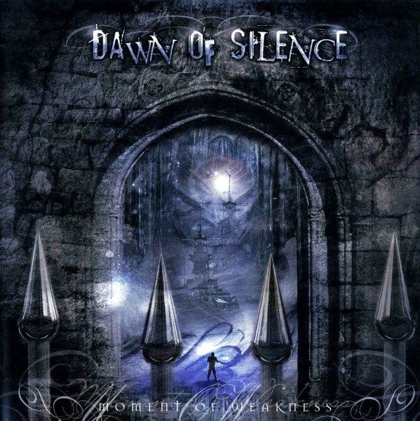 Dawn Of Silence (2006) - Moment Of Weakness